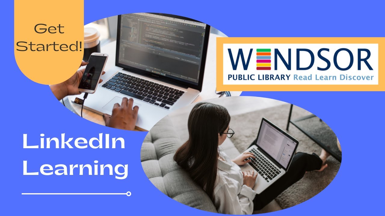 LinkedIn Learning with Windsor Public Library - Episode 2
