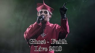 Ghost - Faith "Live 2018" (Multicam + great audio)