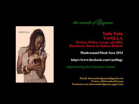 yada yada by VANiLLA Guyana Mashramani 2014 Soca