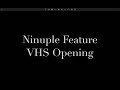 Ninuple Feature VHS Opening Tapes I Got Today