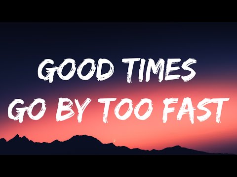 Dylan Scott - Good Times Go By Too Fast (Lyrics)