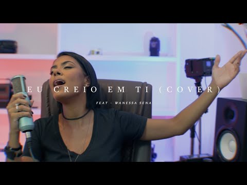 Wanessa Sena - Eu Creio (Cover)