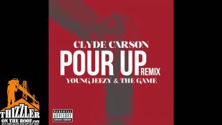 Clyde Carson ft. Young Jeezy, Game - Pour Up [Remix] [Thizzler.com]