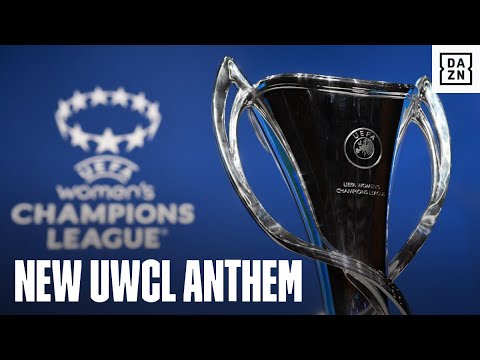 The New UWCL Anthem For Next Season
