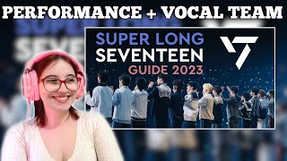 SEVENTEEN | Super Long Seventeen Guide 2023 (PERFORMANCE + VOCAL  TEAM) | Reaction