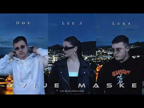 LUKA & DOE FT. LEE J - DVIJE MASKE   (OFFICIAL PICTURE SOUNDTRACK 2025)