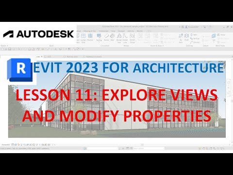 REVIT 2023 FOR ARCHITECTURE: LESSON 11 - EXPLORE VIEWS AND MODIFY VIEW PROPERTIES