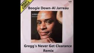 Boogie Down-Al Jarreau (Gregg's 'Never get clearance' Remix)