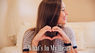 What's In My Heart | Self Confidence & Long Distance Relationships