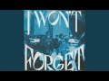 I Won't Forget