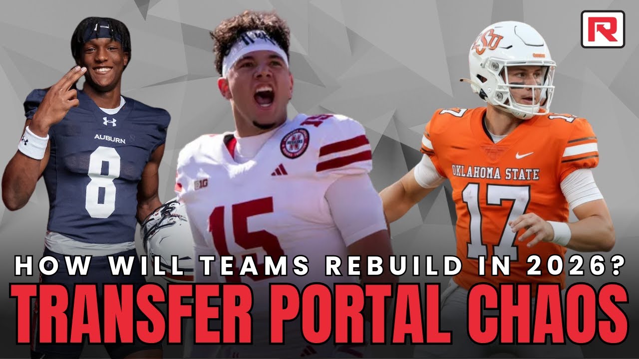 Transfer Portal CHAOS: How Nebraska, FSU, Oklahoma State & Auburn Are Rebuilding in 2026