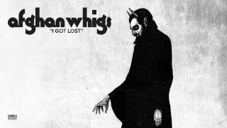 The Afghan Whigs - I Got Lost