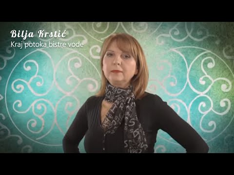 Bilja Krstić - Kraj potoka bistre vode (Official Video)