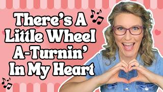 Little Wheel A-Turnin' In My Heart 💖 Sing Along for Kids | Miss Caitlin Music