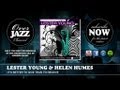 Lester Young & Helen Humes - It's Better to Give Than to Receive (1945)