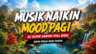 Download lagu DJ SLOW TERBARU 2026 PALING ENAK DIDENGAR PAGI HARI | DJ SANTAI MOOD BOOSTER UNTUK KERJA BERJAM-JAM mp3 Download lagu DJ SLOW TERBARU 2026 PALING ENAK DIDENGAR PAGI HARI | DJ SANTAI MOOD BOOSTER UNTUK KERJA BERJAM-JAM mp3