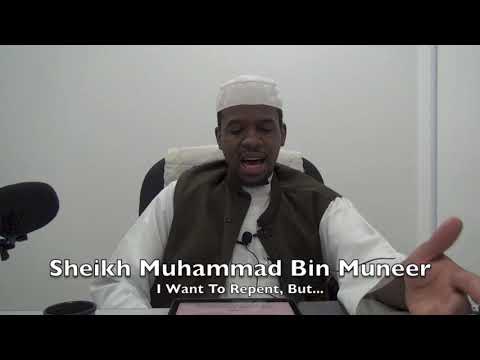 20190212 Sheikh Muhammad Bin Muneer : I Want To Repent, But...