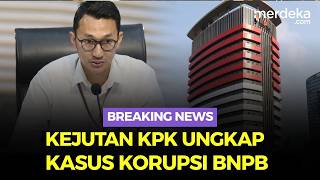 🔴 LIVE - KPK Bongkar Kasus Dugaan Korupsi Dana Bencana Pasca OTT BNPB