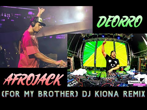 【For My Brother】DJ Kiona Remix | Best of Afrojack, Deorro and More DJs Remixes #230617