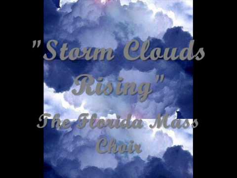 "Storm Clouds Rising"- Florida Mass Choir