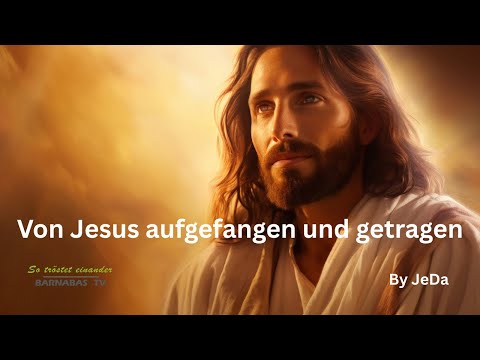 Von Jesus aufgefangen und getragen