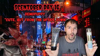 SCENTOBER DAY 16: DemoPuppy Routine ~ Cute, But From The Upside Down 🖤❤️