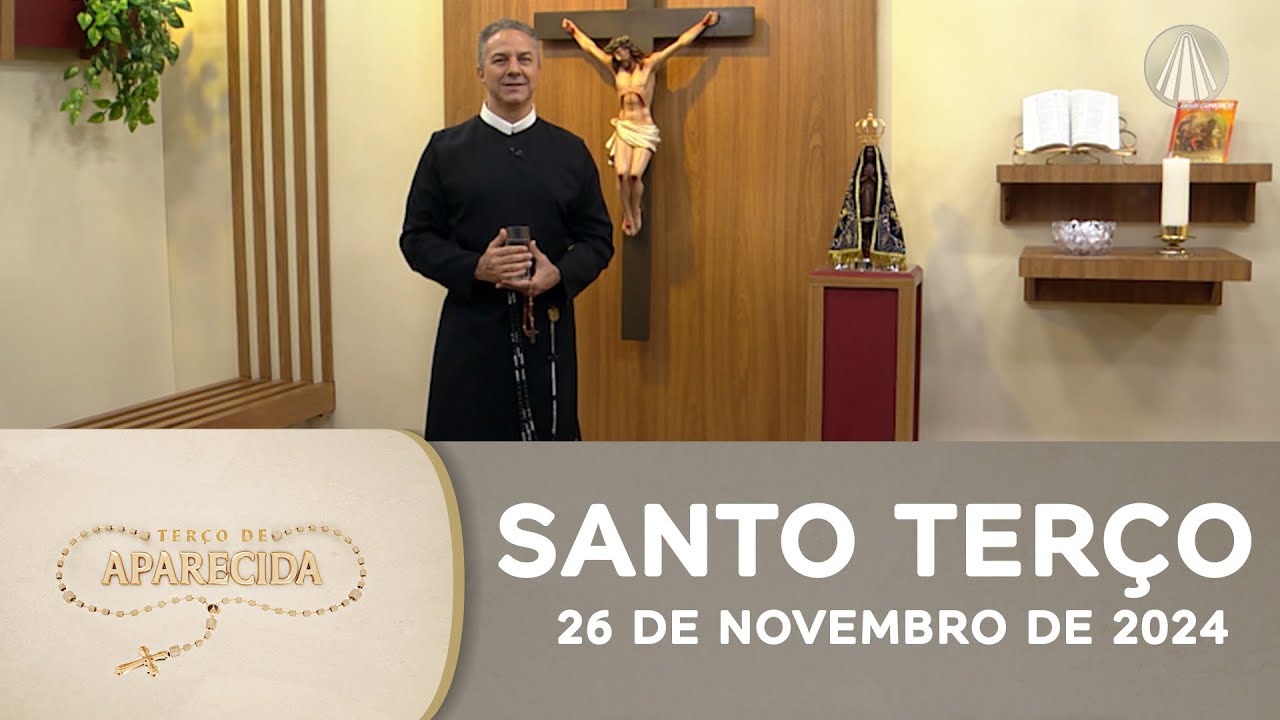 Terço de Aparecida com Pe. Camilo Júnior - 26 de novembro de 2024 [Mistérios Dolorosos]
