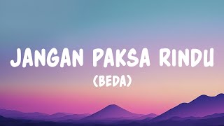 Download lagu Jangan Paksa Rindu (Beda) - Ifan Seventeen (Lyrics) mp3