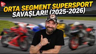🏁 Orta Segment Supersport Savaşları (2025-2026) | Hangi Motor Alınır?