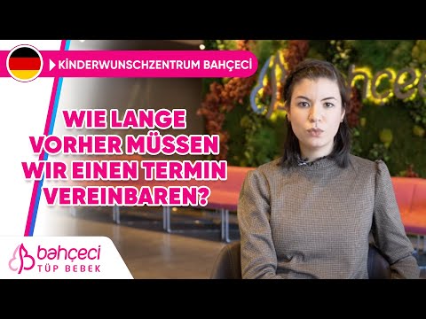 Wie lange vorher müssen wir einen Termin vereinbaren?