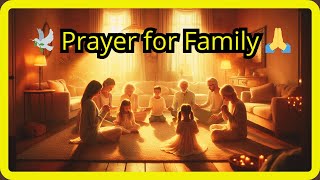 ✨ Powerful Family Prayer for Peace, Protection, and Unity ??️