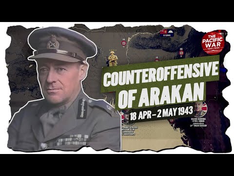 Japan Counterattacks in Arakan - Pacific War #75 DOCUMENTARY