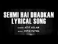 Atif Aslam Lyrical Sehmi Hai Dhadkan Vipin Patwa Daasdev With English Translation