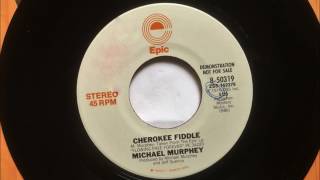 Cherokee Fiddle , Michael Murphey ,1976