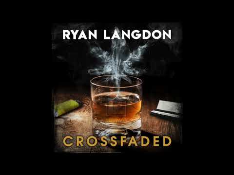 Ryan Langdon - Crossfaded