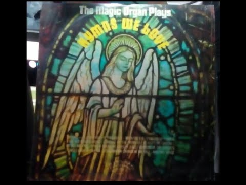 The Magic Organ Plays HYMNS WE LOVE l  DJ Renz AL  l  FelFRAN MUSIC Collection