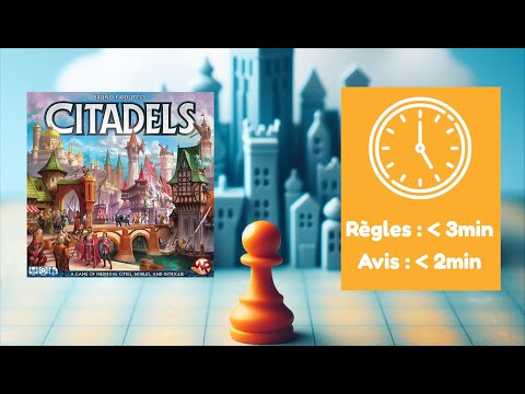 Citadelles - Survol et avis en moins de 5 minutes