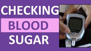 Checking Blood Sugar (Glucose) Level | How to Use a Glucometer (Glucose Meter)