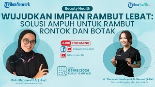 BEAUTY HEALTH: Wujudkan Impian Rambut Lebat: Solusi Ampuh untuk Rambut Rontok dan Botak