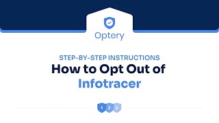 How to Opt Out of  Infotracer – Step by Step Instructions