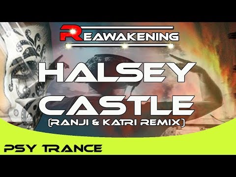 Psy-Trance ♫ Halsey - Castle (Ranji & Katri Remix)
