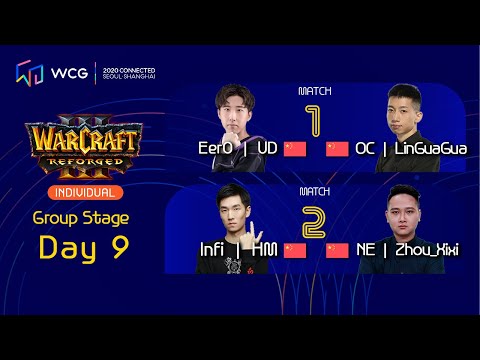 WCG 2020 Connected - Warcraft 3 Group Stage Day 9