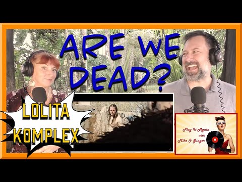 We're All Dead - LOLITA KOMPLEX ft. CHRIS HARMS Reaction with Mike & Ginger