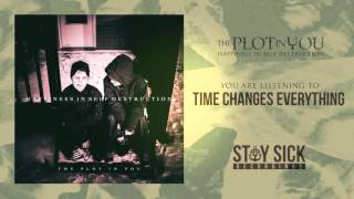 The Plot In You - Time Changes Everything