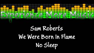 Sam Roberts - No Sleep