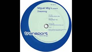 Miguel Migs - Dreaming (Crystal Vision Mix) - Fleetwood Mac - Dreams (Deep House Version)