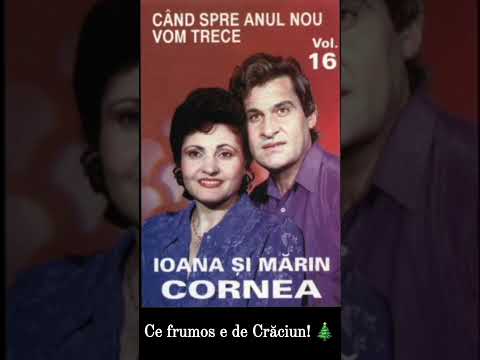 Ioana și Mărin Cornea - Ce frumos e de Crăciun! 