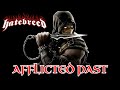 Hatebreed - Afflicted Past (GMV)