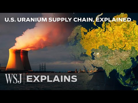 Why the U.S. Buys So Much Nuclear Fuel From Russia | WSJ（Why the U.S. Buys So Much Nuclear Fuel From Russia | WSJ）