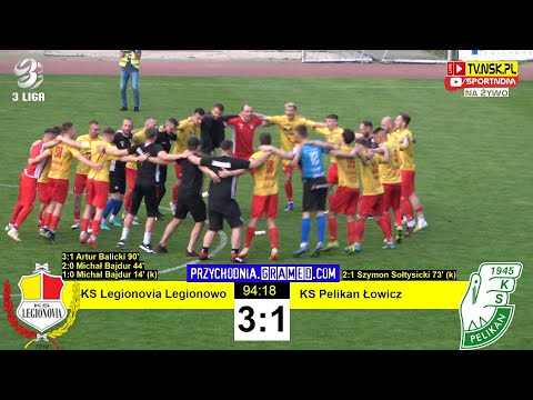 tv.nsk.pl [NA ŻYWO] KS Legionovia Legionowo - KS Pelikan Łowicz 3:1 (2:0) 2022-05-11 g. 18:00